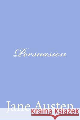 Persuasion Jane Austen 9781479328314 Createspace