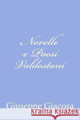 Novelle e Paesi Valdostani Giacosa, Giuseppe 9781479328505