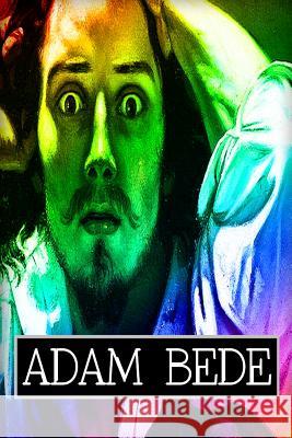 Adam Bede George Eliot 9781479329243 Createspace