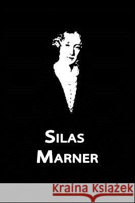 Silas Marner George Eliot 9781479329342 Createspace