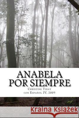 Anabela por siempre Class, Spanish IV 9781479330959 Createspace