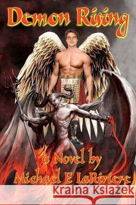 Demon Rising: A Nate Beale Adventure Novel Michael E. Lariviere 9781479335329 Createspace