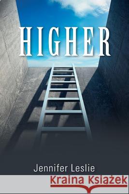 Higher Jennifer Leslie 9781479338825 Createspace