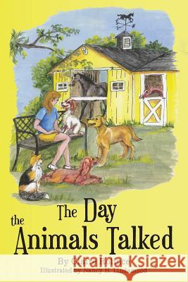 The Day the Animals Talked Claire Rolince 9781479341665 Createspace