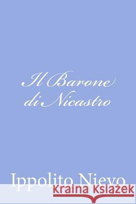 Il Barone di Nicastro Nievo, Ippolito 9781479342013 Createspace
