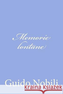 Memorie lontane Nobili, Guido 9781479342150