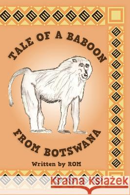 Tale of a Baboon from Botswana: rom Marsh, Richard O. 9781479344703 Createspace