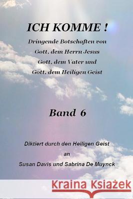 Ich Komme, Band 6 Susan Davis Sabrina D 9781479346813 Createspace