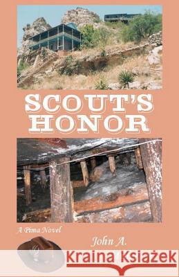 Scout's Honor: Pima John A. Mille 9781479348701