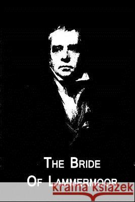 The Bride Of Lammermoor Scott, Walter 9781479349692 Cambridge University Press