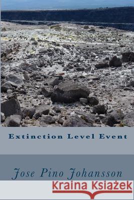 Extinction Level Event MR Jose Pino Johansson 9781479351916