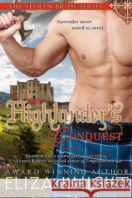 The Highlander's Conquest Eliza Knight 9781479352166 Createspace