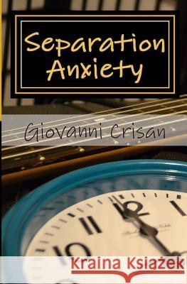 Separation Anxiety MR Giovanni V. Crisan 9781479352197