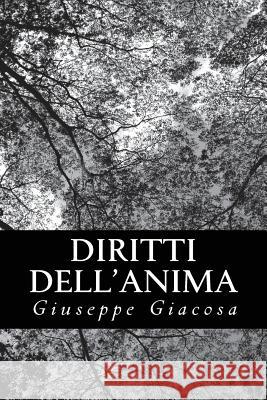 Diritti Dell'anima Giuseppe Giacosa 9781479354894 Createspace