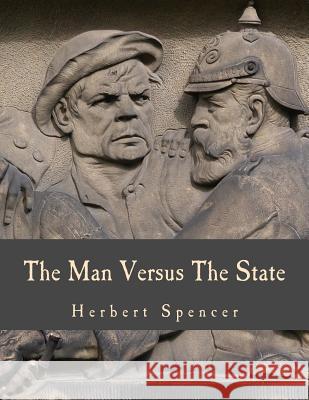 The Man Versus The State (Large Print Edition) Nock, Albert Jay 9781479360772 Createspace