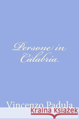 Persone in Calabria Vincenzo Padula 9781479365753