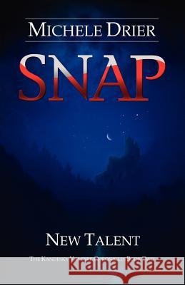 Snap: New Talent: Book two of the Kandesky Vampire Chronicles Rosenberg, Jenny 9781479366453 Createspace