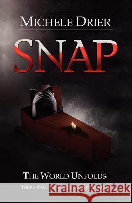 Snap: The World Unfolds: Book one of the Kandesky Vampire Chronicles Rosenberg, Jenny 9781479366477 Createspace