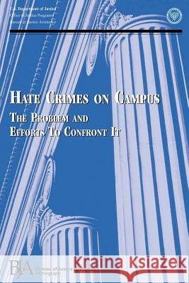 Hate Crimes on Campus: The Problem and Efforts to Confront It Stephen Wessler Margaret Moss U. S. Department of Justice 9781479366835