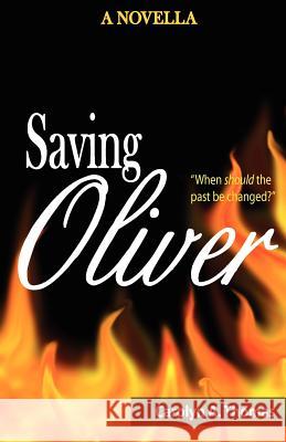 Saving Oliver (A Novella) Thomas, Carolyn a. 9781479367146