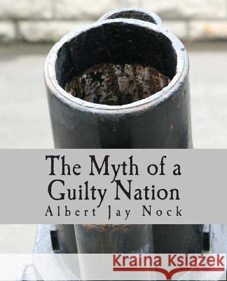 The Myth of a Guilty Nation (Large Print Edition) Mikkelsen, Anders 9781479367399 Createspace