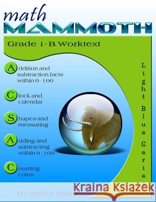 Math Mammoth Grade 1-B Worktext Maria Miller 9781479367443 Createspace Independent Publishing Platform