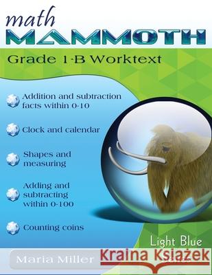 Math Mammoth Grade 1-B Worktext Maria Miller 9781479367443 Createspace Independent Publishing Platform