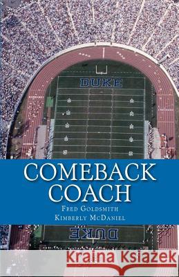 Comeback Coach Fred Goldsmith Kimberly McDaniel 9781479369133