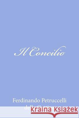 Il Concilio Ferdinando Petruccell 9781479370979 Createspace