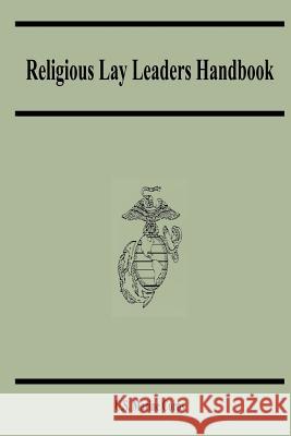 Religious Lay Leaders Handbook U. S. Marine Corps Department Of the Navy 9781479381395 Createspace