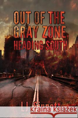 Out of the Gray Zone, Heading South L. J. Sinnott 9781479383139