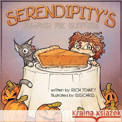 Serendipity's Pumpkin Pie Surprise Rich Tenney Kitty Tenney 9781479383955 Createspace