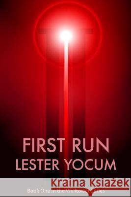 Welltower: First Run Lester Yocum 9781479384273 Createspace