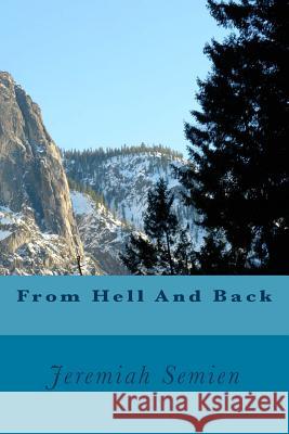 From Hell And Back Semien, Jeremiah 9781479385492