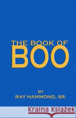 The Book of Boo Ray Hammon 9781479385829 Createspace