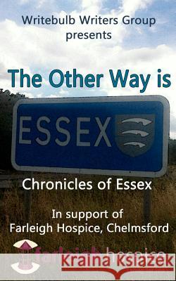 The Other Way Is Essex Kevin Cunnah Maria V. a. Johnson 9781479386352 Createspace