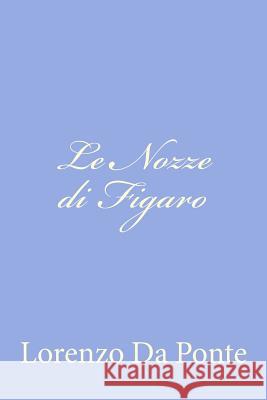 Le Nozze di Figaro Da Ponte, Lorenzo 9781479389506