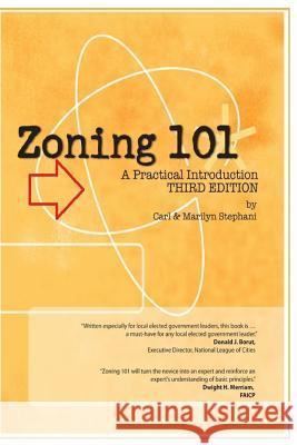 Zoning 101: A Practical Introduction: Third Edition Carl J. Stephani Marilyn C. Stephani 9781479391158 