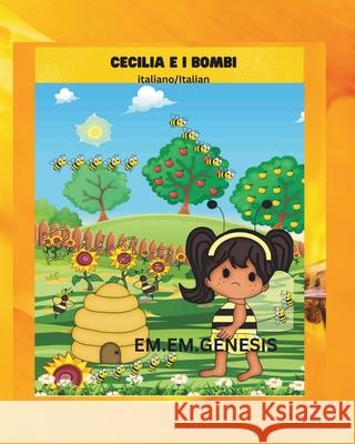 CECILIA E I BOMBI ( I bombi Libro/ Italian Children's Book) Genesis, Em Em 9781479394760 Createspace