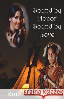 Bound by Honor Bound by Love Ruth Ann Nordin 9781479394999 Createspace Independent Publishing Platform