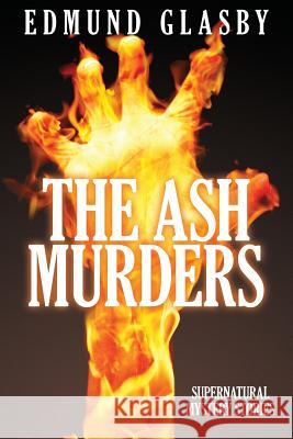 The Ash Murders: Supernatural Mystery Stories Glasby, Edmund 9781479400348 Borgo Press