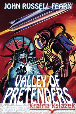 Valley of Pretenders: Classic Pulp Science Fiction Stories in the Vein of Stanley G. Weinbaum Fearn, John Russell 9781479400881 Borgo Press