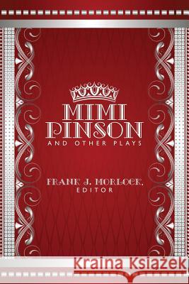 Mimi Pinson and Other Plays William Busnach Jean Bayard Frank J. Morlock 9781479400942 Borgo Press