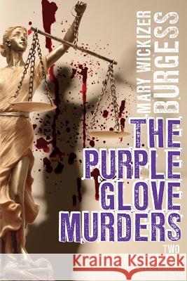 The Purple Glove Murders: Two Gail Brevard Mysteries Burgess, Mary Wickizer 9781479401321