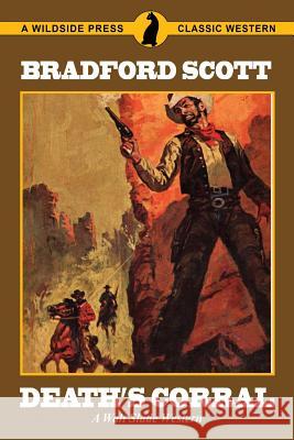 Death's Corral: A Walt Slade Western Bradford Scott   9781479424825