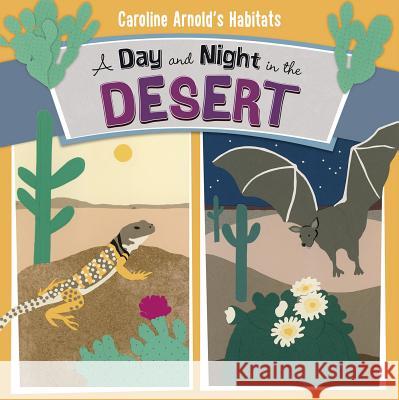 A Day and Night in the Desert Caroline Arnold Caroline Arnold 9781479560844