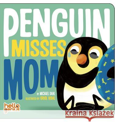 Penguin Misses Mom Michael Dahl Oriol Vidal 9781479587391