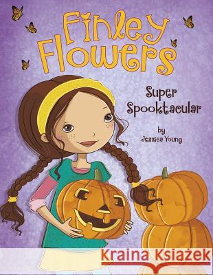 Super Spooktacular Jessica Young Jessica Secheret 9781479598113