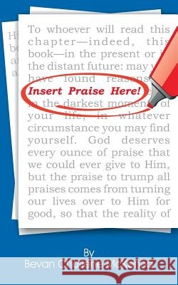 Insert Praise Here Bevan Charlene McKenna 9781479600656