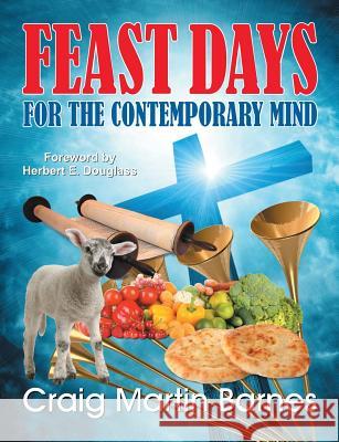 Feast Days for the Contemporary Mind Craig Martin Barnes 9781479601387 Teach Services